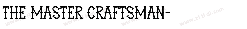 the master craftsman字体转换 the master craftsman字体转换
